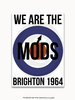 We are the Mods Logo Brighton A1 rock poster